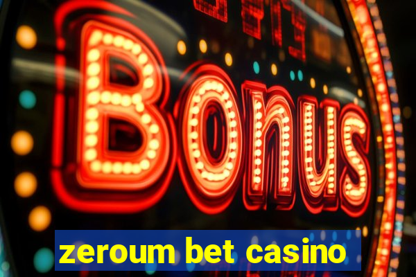 zeroum bet casino